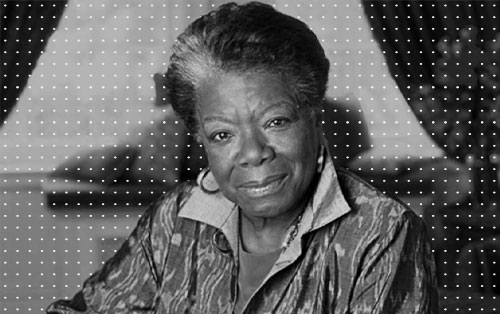 Maya Angelou