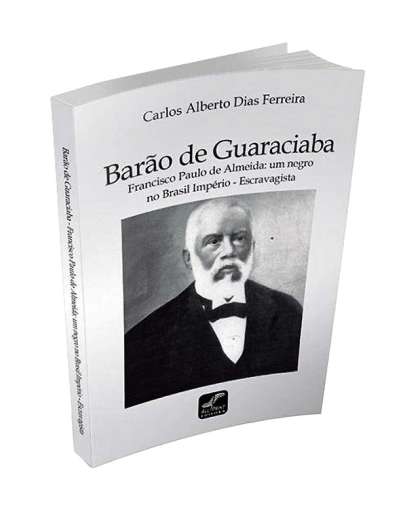 Livro "Barão de Guaraciaba", por Carlos Alberto Dias Ferreira (Imagem: Divulgação)